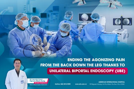 ENDING THE AGONIZING PAIN FROM THE BACK DOWN THE LEG THANKS TO UNILATERAL BIPORTAL ENDOSCOPY (UBE)