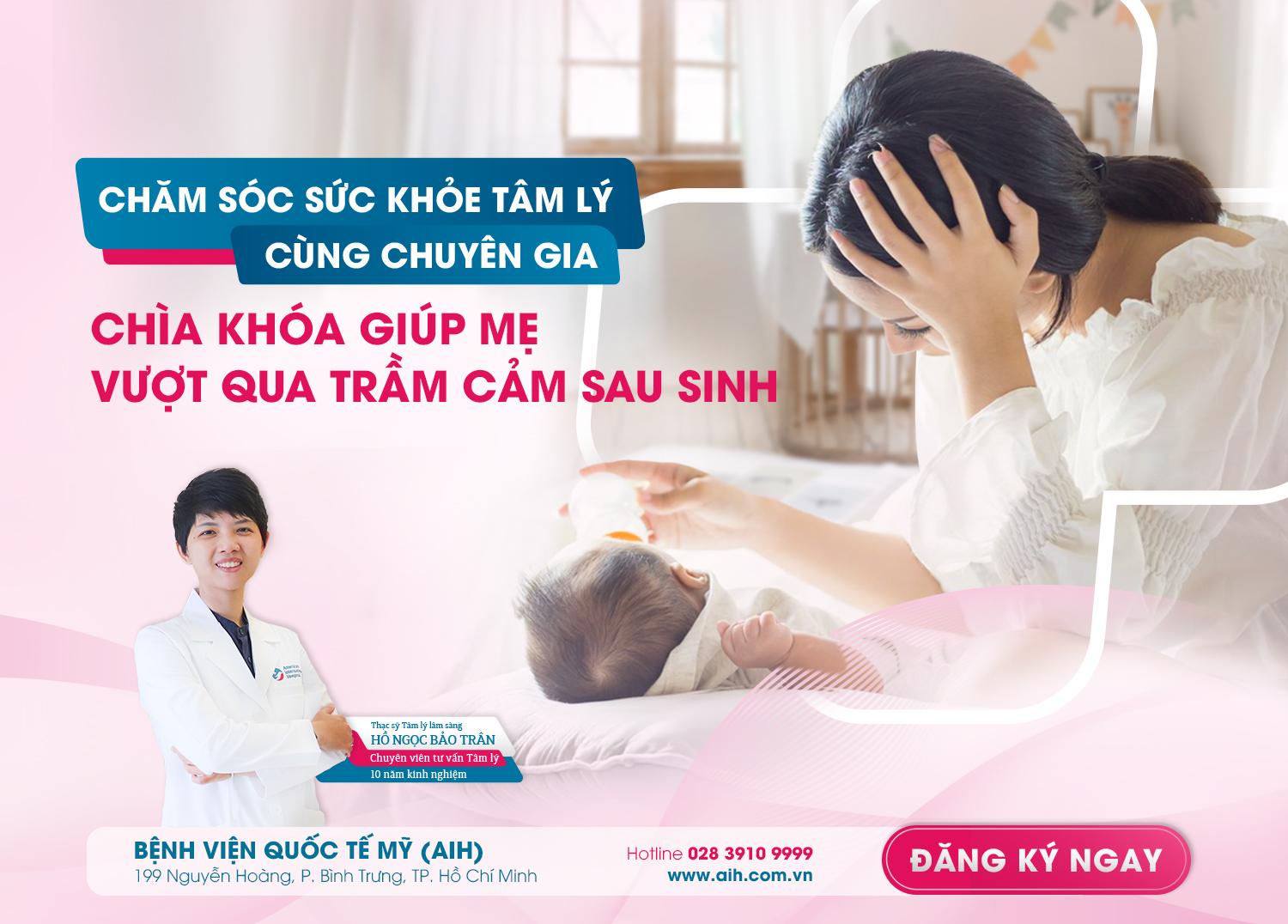 CHĂM SÓC SỨC KHỎE TÂM LÝ CÙNG CHUYÊN GIA - CHÌA KHÓA GIÚP MẸ VƯỢT QUA TRẦM CẢM SAU SINH