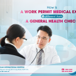 HOW IS A WORK PERMIT MEDICAL EXAM DIFFERENT FROM A GENERAL HEALTH CHECK?