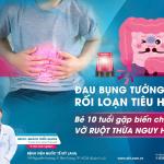 ĐAU BỤNG TƯỞNG DO RỐI LOẠN TIÊU HÓA, BÉ 10 TUỔI GẶP BIẾN CHỨNG VỠ RUỘT THỪA NGUY HIỂM