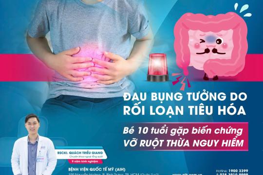 ĐAU BỤNG TƯỞNG DO RỐI LOẠN TIÊU HÓA, BÉ 10 TUỔI GẶP BIẾN CHỨNG VỠ RUỘT THỪA NGUY HIỂM
