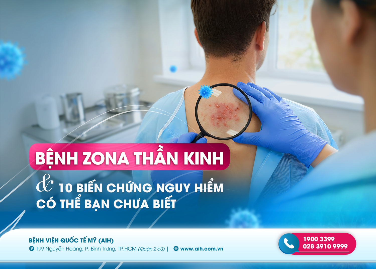 BỆNH ZONA THẦN KINH VÀ 10 BIẾN CHỨNG NGUY HIỂM CÓ THỂ BẠN CHƯA BIẾT